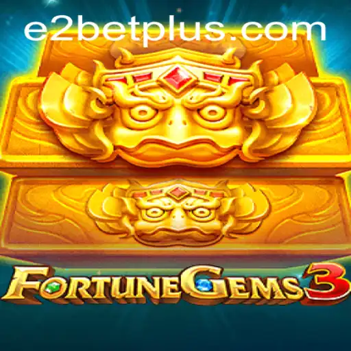 Discovering FortuneGems3: A Deep Dive into E2 Bet's Latest Gaming Experience