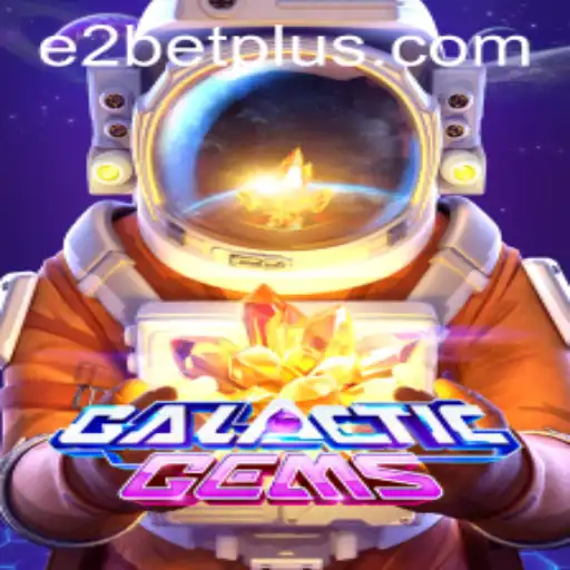 Exploring GalacticGems: An Interstellar Gaming Adventure with E2 Bet