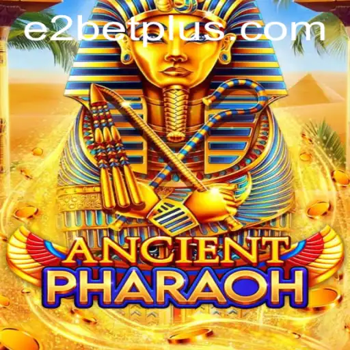 AncientPharaoh: The Rise of E2 Bet in Modern Gaming