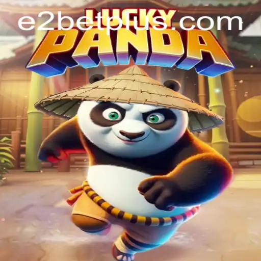 Exploring LuckyPanda: A Thrilling Experience with E2 Bet