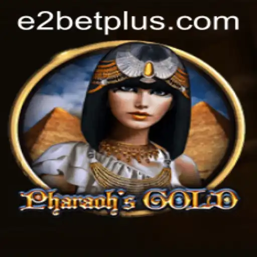 Unveiling the Excitement of PharaohsGold and E2 Bet