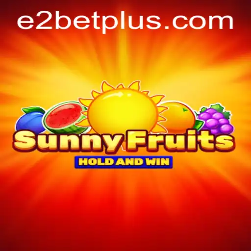 Discovering the Exciting World of SunnyFruits with E2 Bet