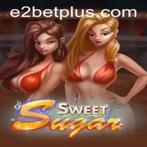 Exploring the Sweet Euphoria of SweetSugar and the E2 Bet Phenomenon